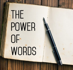 The Power Of Words