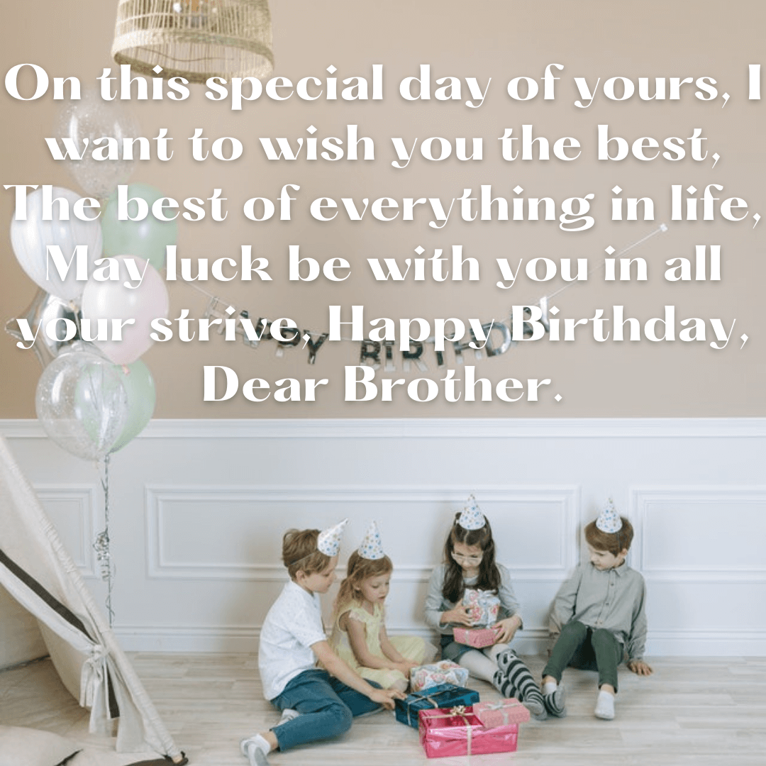 Emotional birthday wishes for brother