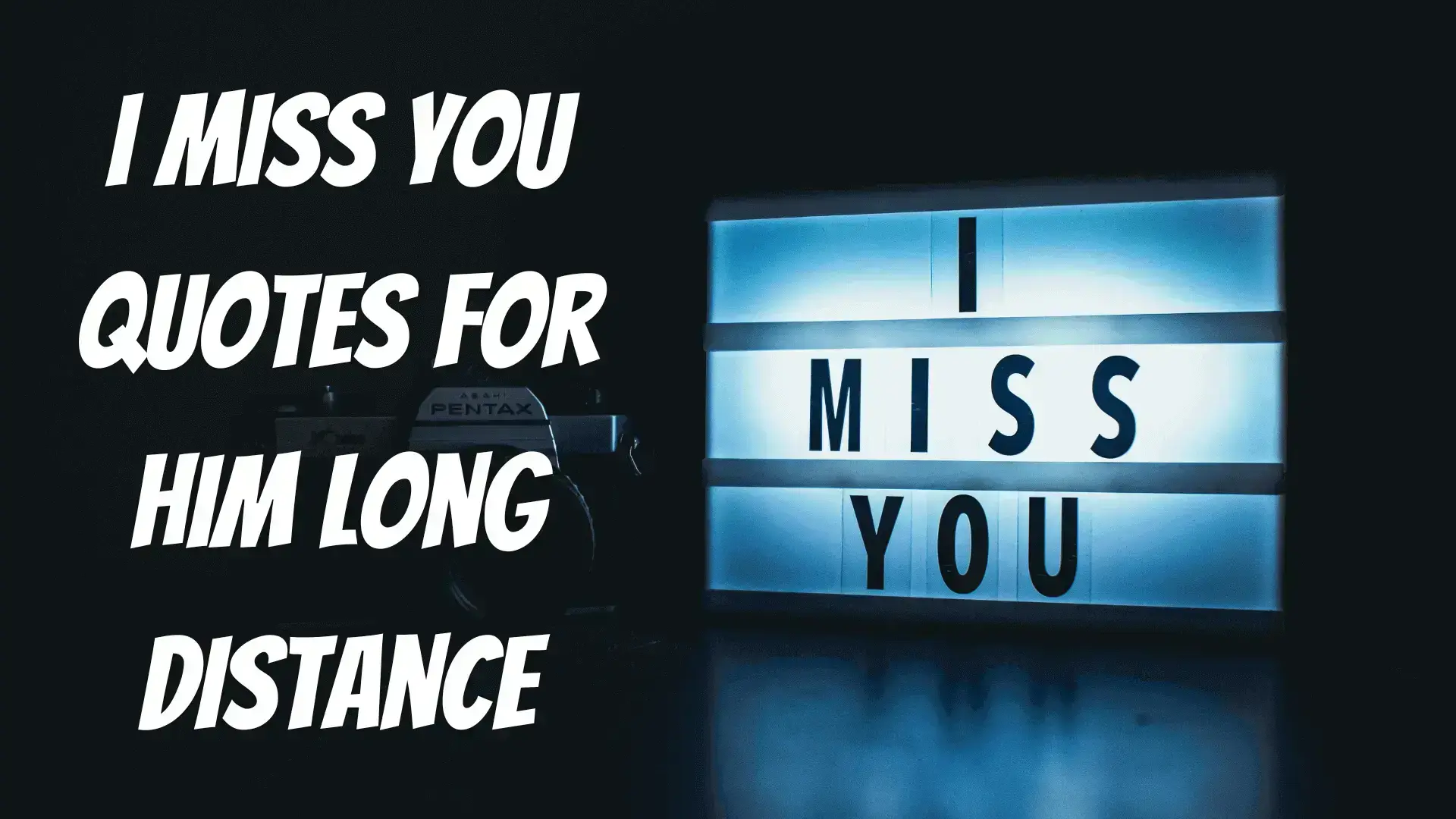I Miss You Love Quotes for Him Long Distance 2023