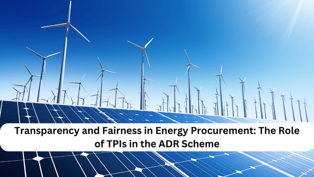 Transparency and Fairness in Energy Procurement: The Role of TPIs in the ADR Scheme