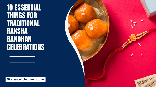 10 Essential Things for Traditional Raksha Bandhan Celebrations