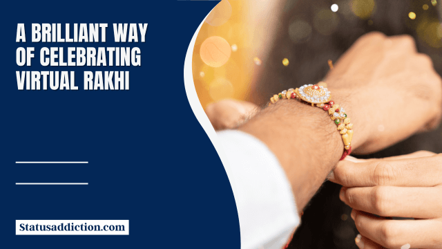 A Brilliant Way Of Celebrating Virtual Rakhi