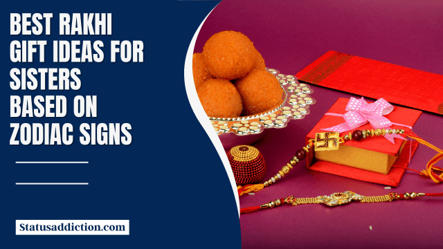 Best Rakhi Gift Ideas for Sisters Based on Zodiac Signs