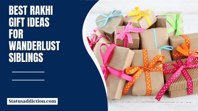 Best Rakhi Gift Ideas for Wanderlust Siblings