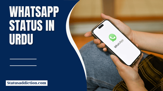 Whatsapp Status in Urdu – Best Whatsapp Status in Urdu Text