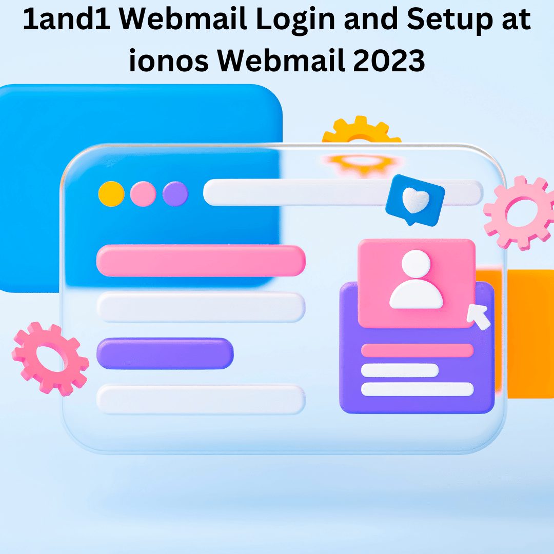 1and1 Webmail Login and Setup at ionos Webmail 2023