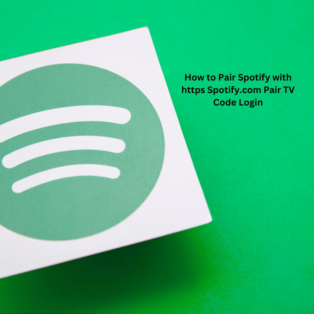 How to Pair Spotify with https Spotify.com Pair TV Code Login